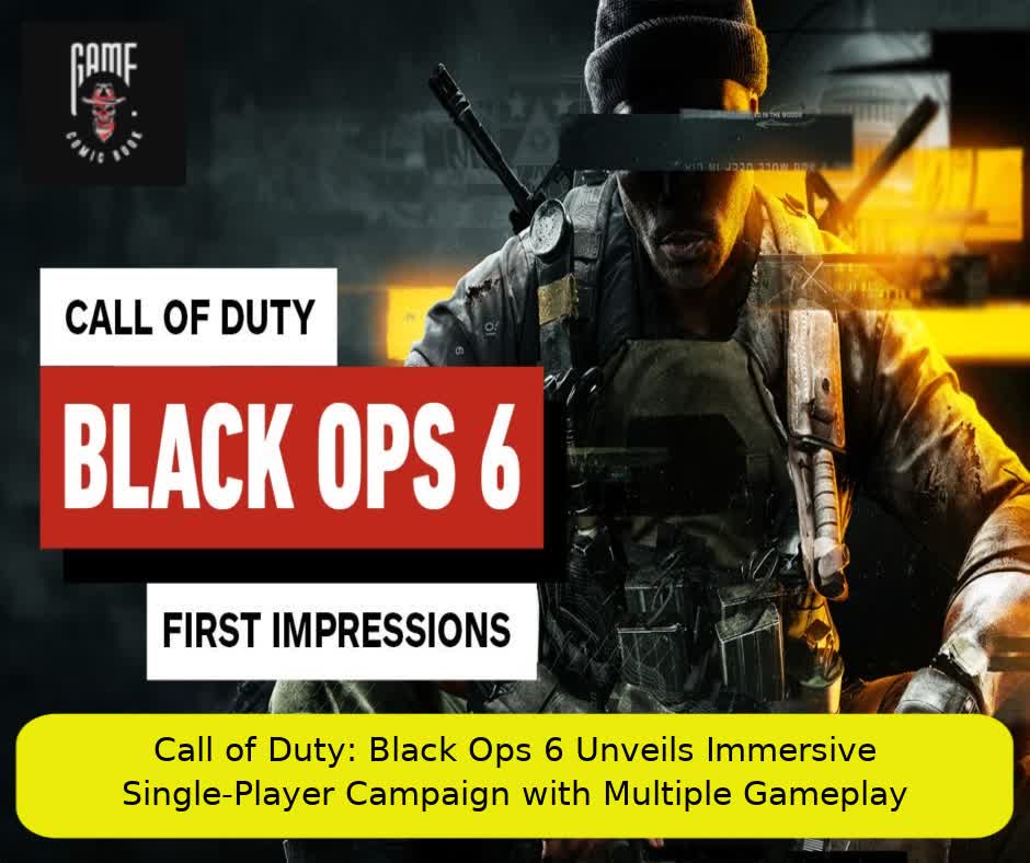 Call of Duty: Black Ops 6 Unveils Immersive Single-Player Campaign with Multiple Gameplay Approaches