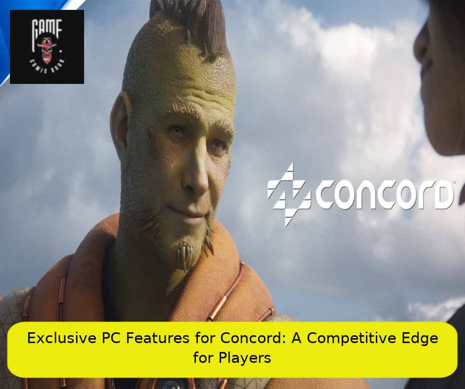 Exclusive PC Features for Concord: A Competitive Edge for Players