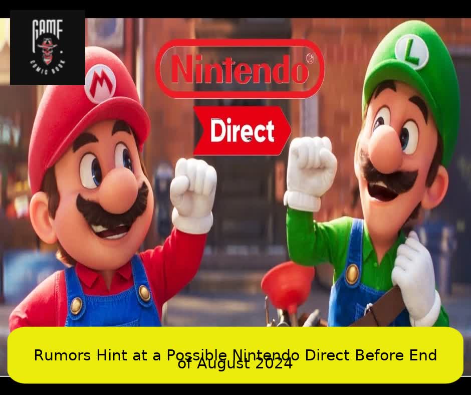 Rumors Hint at a Possible Nintendo Direct Before End of August 2024