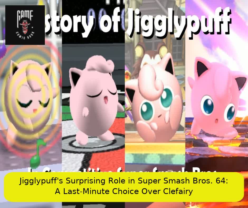 Jigglypuff's Surprising Role in Super Smash Bros. 64: A Last-Minute Choice Over Clefairy