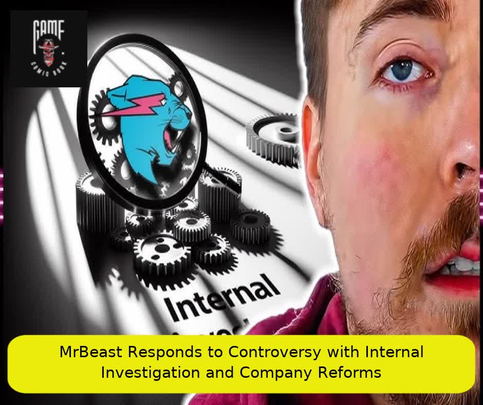 MrBeast Responds to Controversy with Internal Investigation and Company Reforms