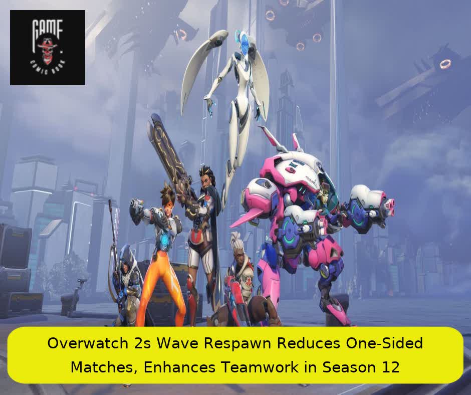 Overwatch 2’s Wave Respawn Reduces One-Sided Matches, Enhances Teamwork in Season 12