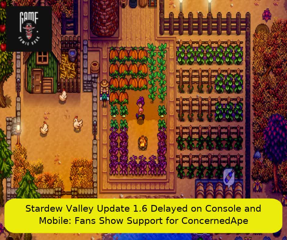 Stardew Valley Update 1.6 Delayed on Console and Mobile: Fans Show Support for ConcernedApe