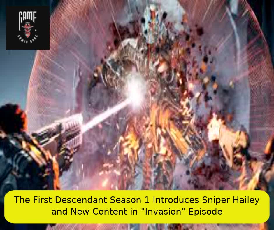 The First Descendant Season 1 Introduces Sniper Hailey and New Content in "Invasion" Episode