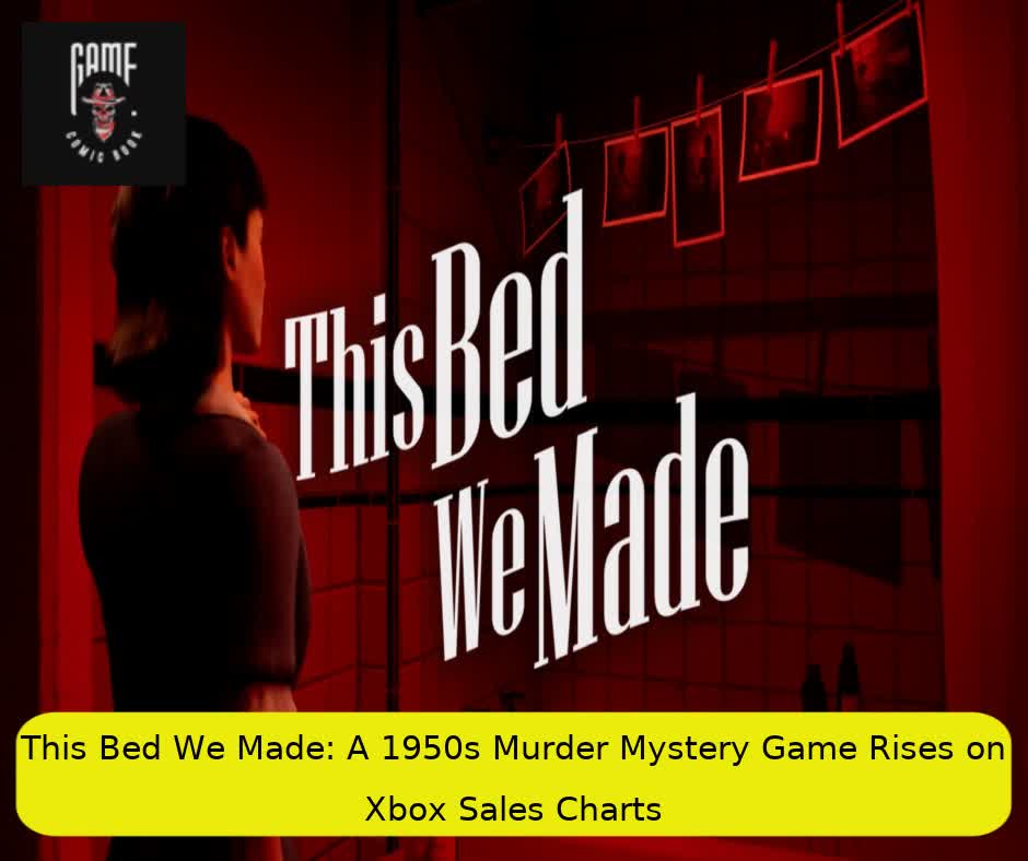 This Bed We Made: A 1950s Murder Mystery Game Rises on Xbox Sales Charts