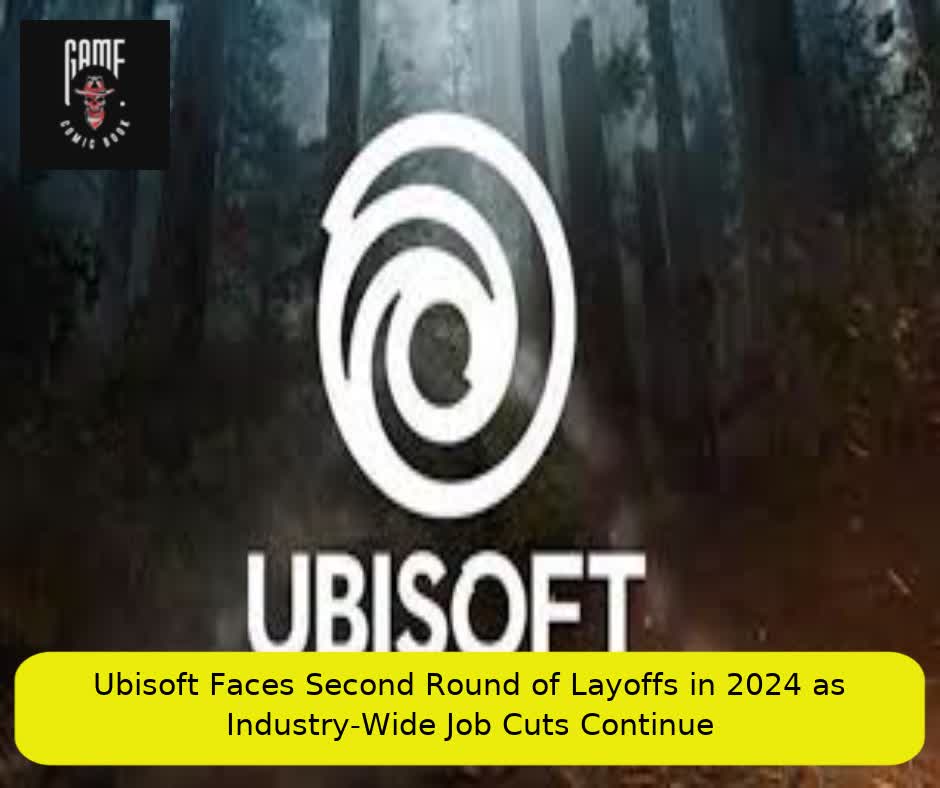 Ubisoft Faces Second Round of Layoffs in 2024 as Industry-Wide Job Cuts Continue