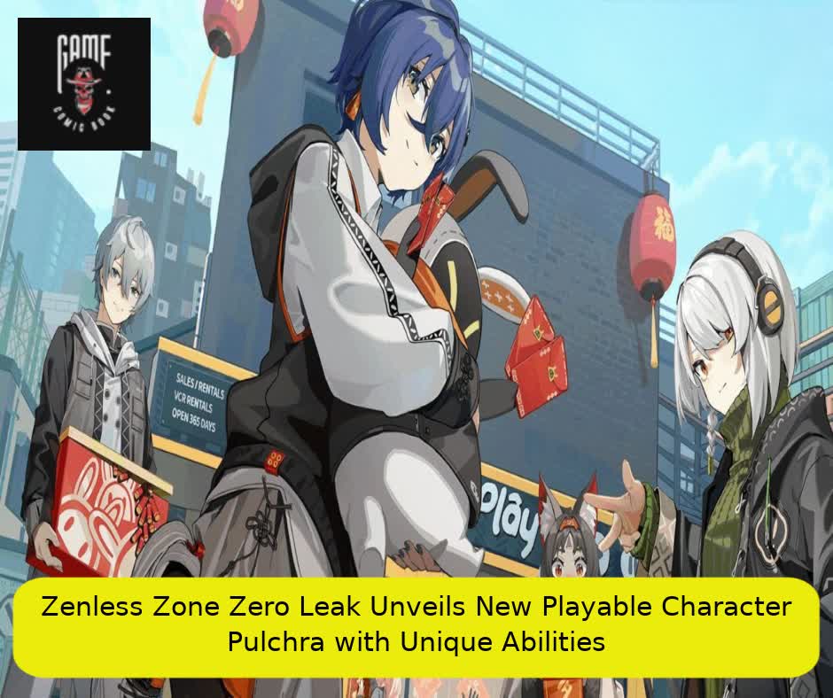 Zenless Zone Zero Leak Unveils New Playable Character Pulchra with Unique Abilities