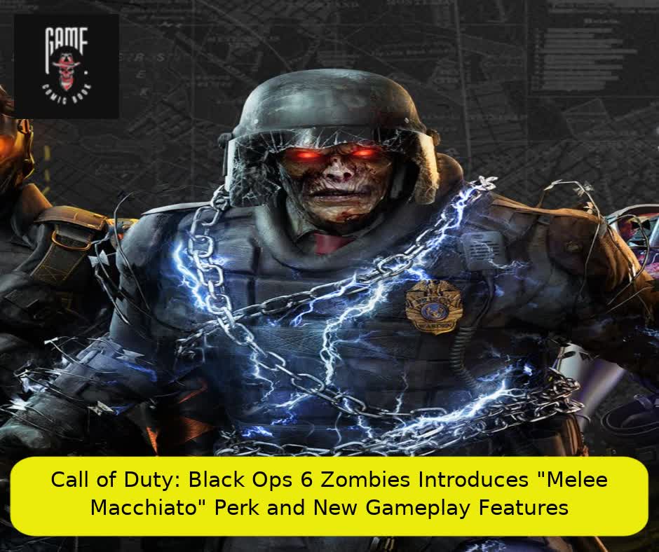 Call of Duty: Black Ops 6 Zombies Introduces "Melee Macchiato" Perk and New Gameplay Features