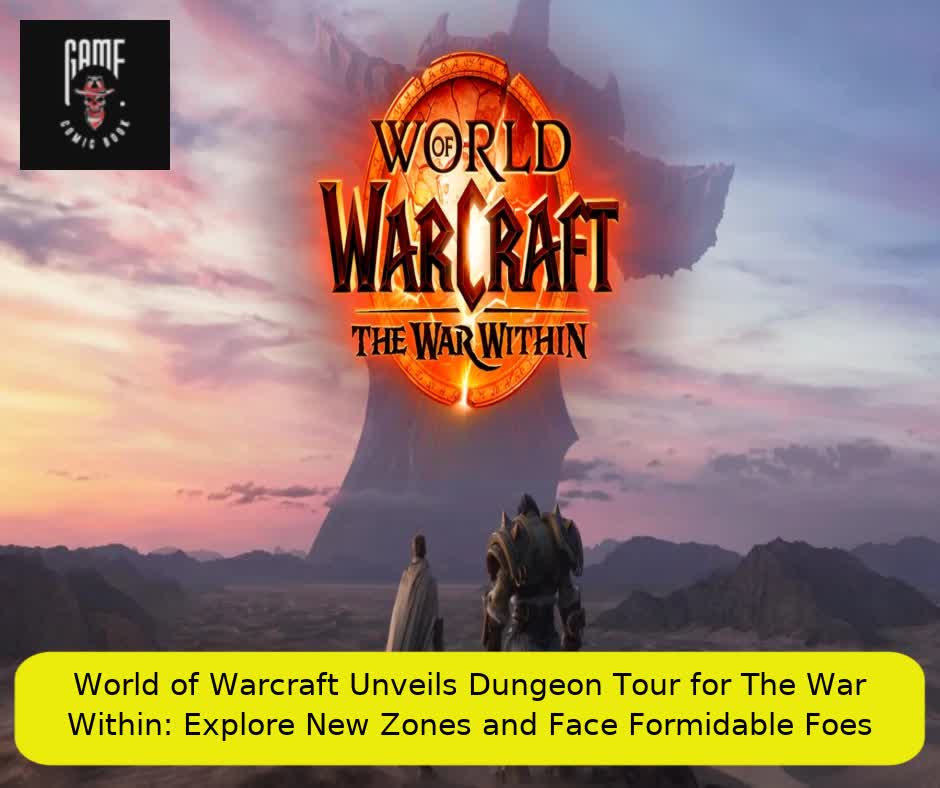 World of Warcraft Unveils Dungeon Tour for The War Within: Explore New Zones and Face Formidable Foes