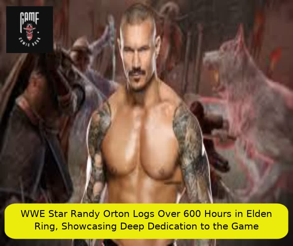 WWE Star Randy Orton Logs Over 600 Hours in Elden Ring, Showcasing Deep Dedication to the Game