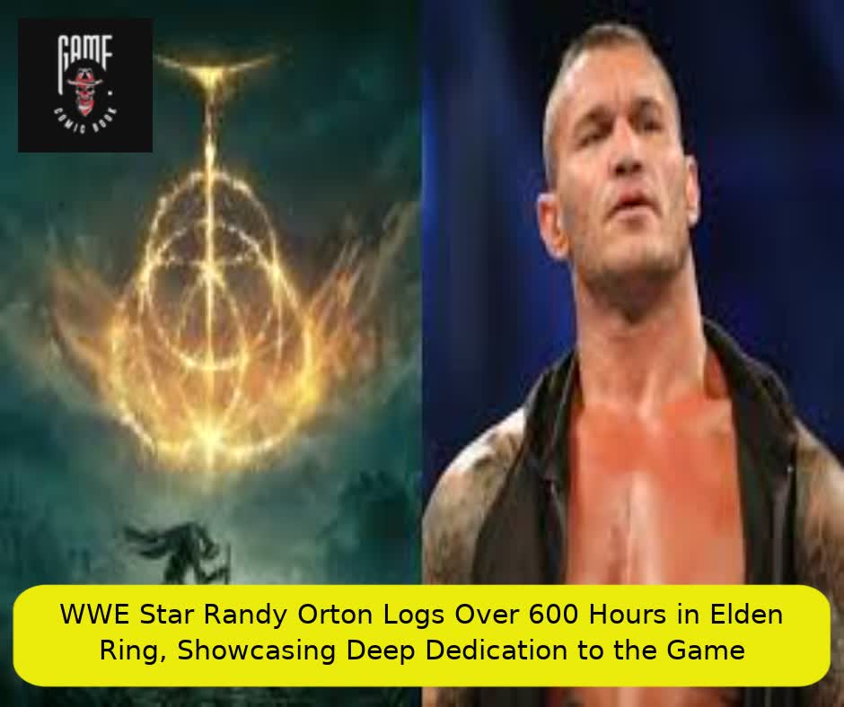 WWE Star Randy Orton Logs Over 600 Hours in Elden Ring, Showcasing Deep Dedication to the Game