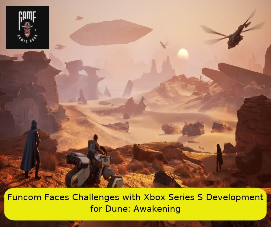 Funcom Faces Challenges with Xbox Series S Development for Dune: Awakening