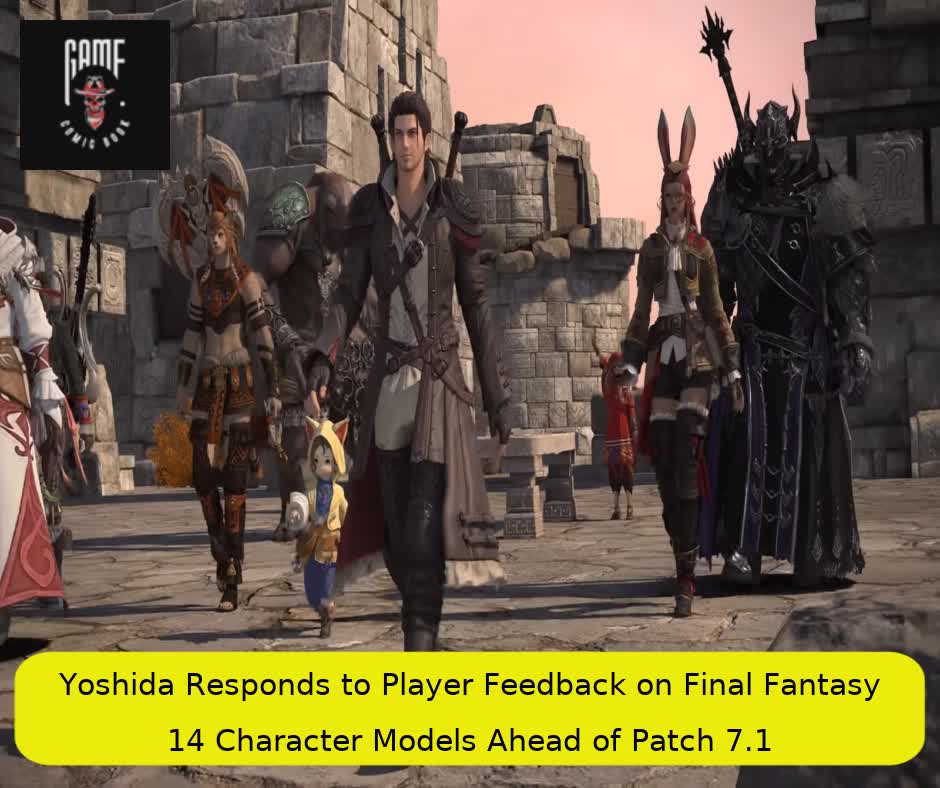 Yoshida Responds to Player Feedback on Final Fantasy 14 Character Models Ahead of Patch 7.1