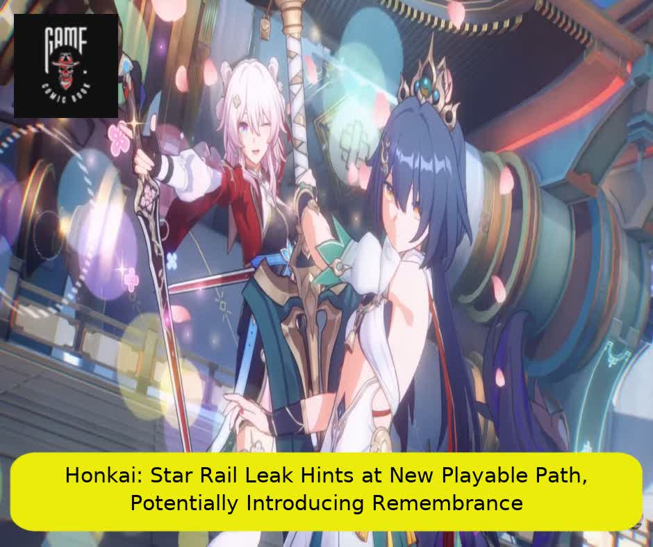 Honkai: Star Rail Leak Hints at New Playable Path, Potentially Introducing Remembrance