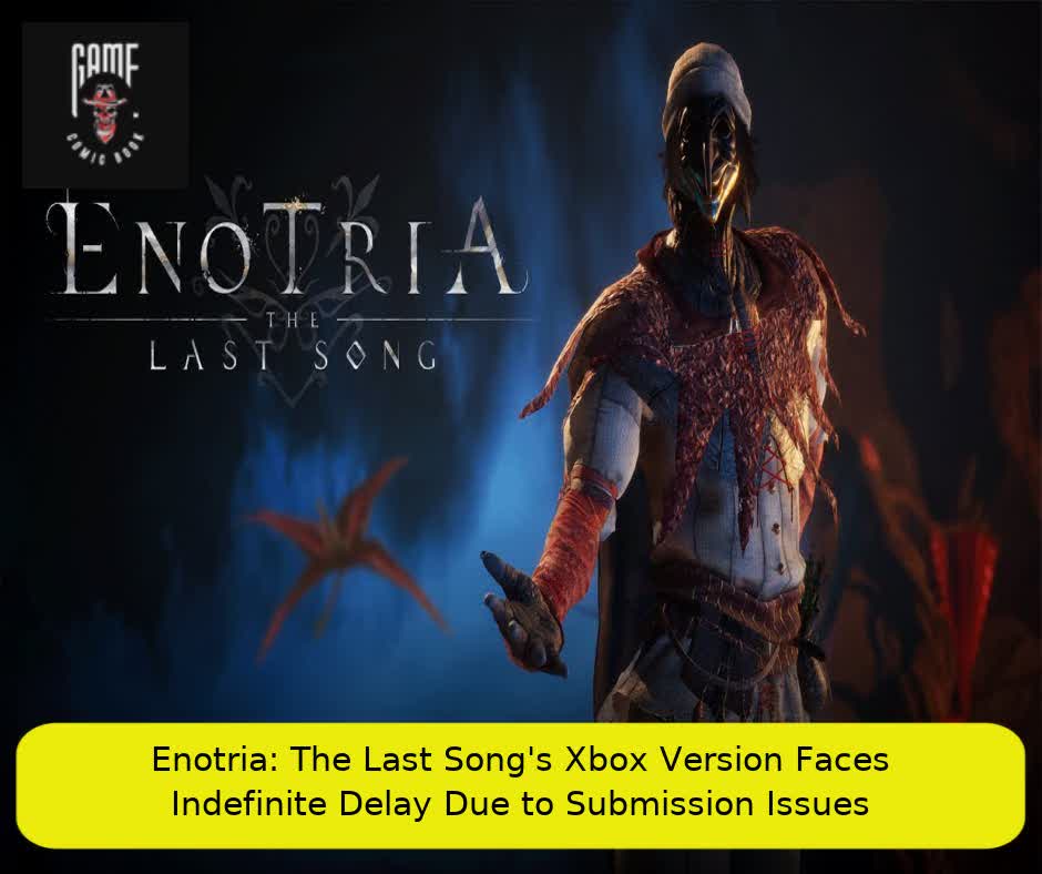 Enotria: The Last Song's Xbox Version Faces Indefinite Delay Due to Submission Issues