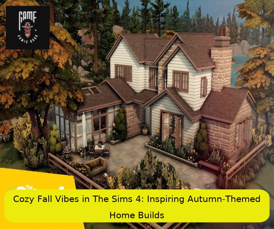 Cozy Fall Vibes in The Sims 4: Inspiring Autumn-Themed Home Builds