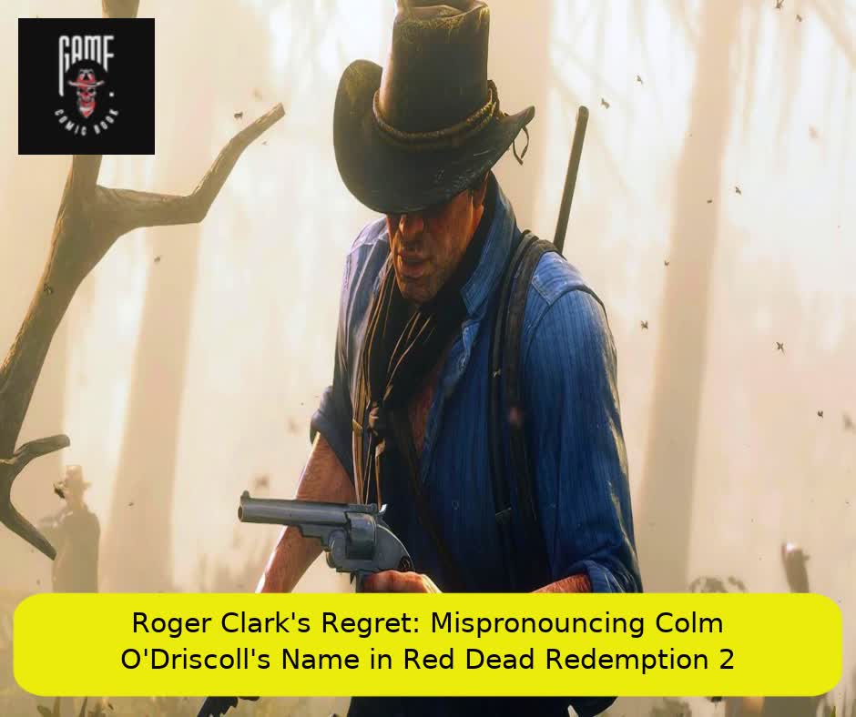 Roger Clark's Regret: Mispronouncing Colm O'Driscoll's Name in Red Dead Redemption 2