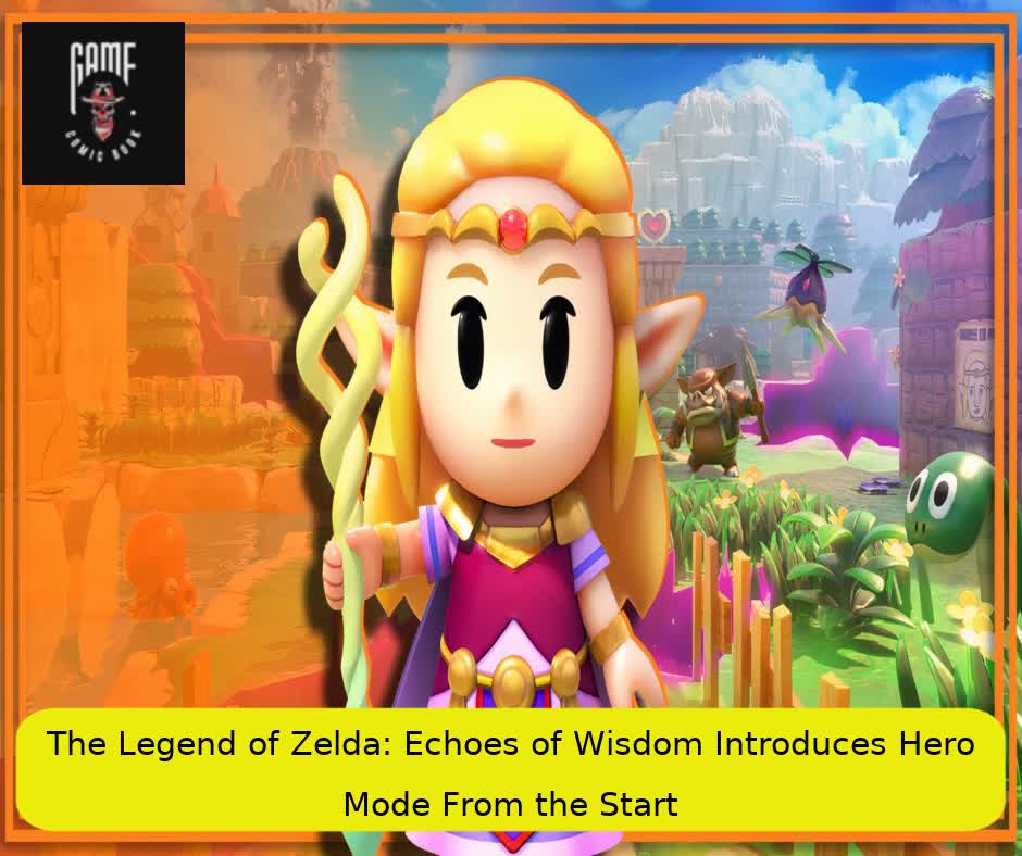 The Legend of Zelda: Echoes of Wisdom Introduces Hero Mode From the Start