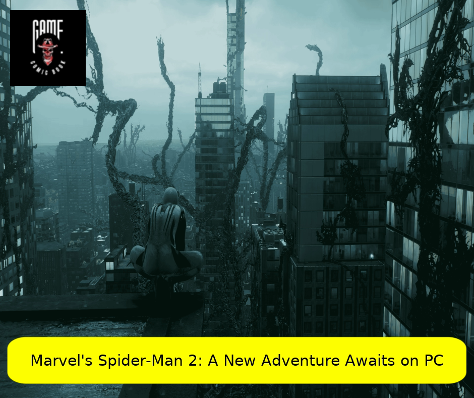 Marvel's Spider-Man 2: A New Adventure Awaits on PC